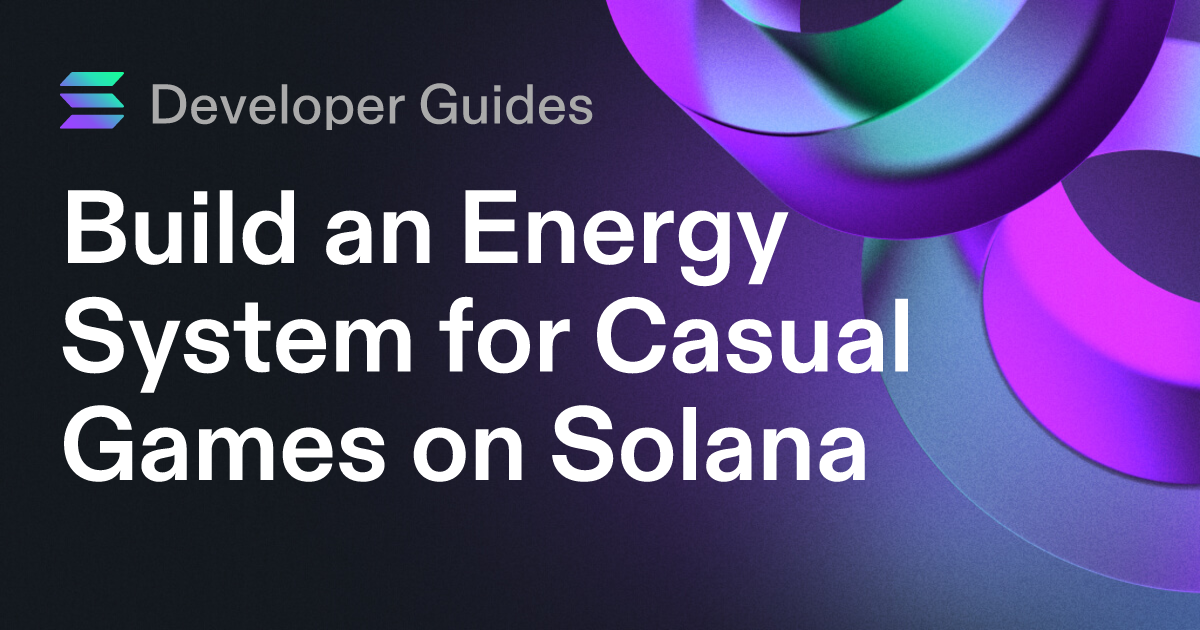 Build an Energy System for Casual Games on Solana